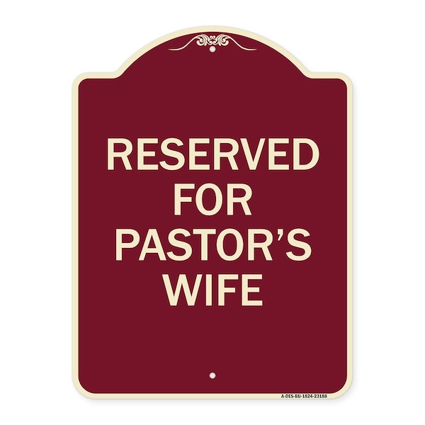 Signmission Reserved for Pastors Wife Heavy-Gauge Aluminum Architectural Sign, 24" x 18", BU-1824-23188 A-DES-BU-1824-23188 - main